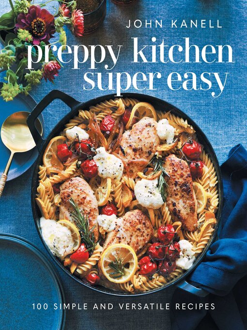 Title details for Preppy Kitchen Super Easy by John Kanell - Wait list